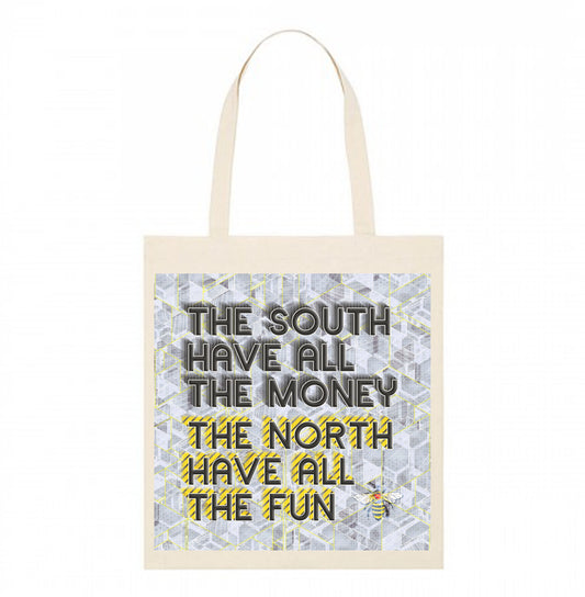THE NORTH HAVE ALL THE FUN TOTE BAG