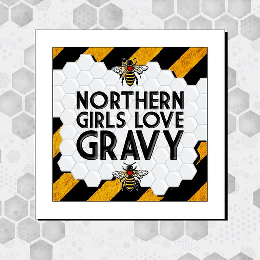 NORTHERN GIRLS LOVE GRAVY